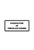 ASSOCIATION OF FINE BLACK WOMEN